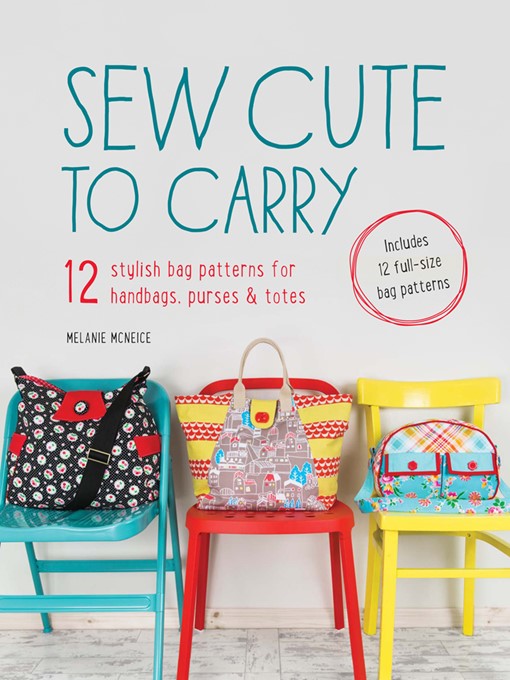 Title details for Sew Cute to Carry by Melanie McNeice - Available